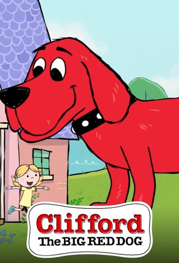 Clifford the Big Red Dog