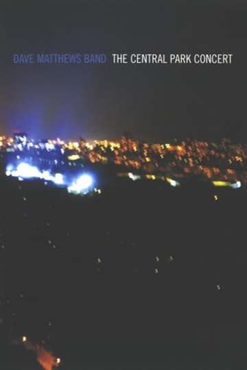 Dave Matthews Band: The Central Park Concert Poster