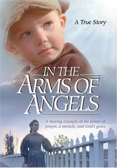 A Pioneer Miracle In The Arms of Angels Poster