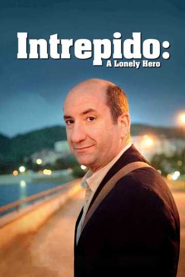 Intrepido: A Lonely Hero Poster