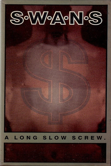 Swans ‎– A Long Slow Screw.