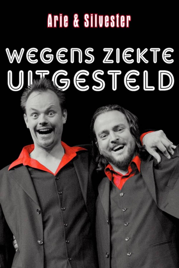 Arie  Silvester  Wegens ziekte uitgesteld Poster