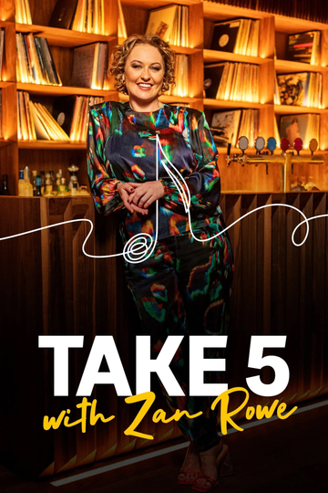 Take 5 with Zan Rowe Poster