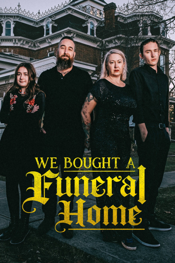 We Bought a Funeral Home