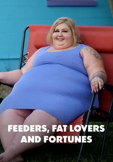 Feeders, Fat Lovers and Fortunes