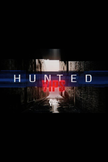 Hunted VIPS