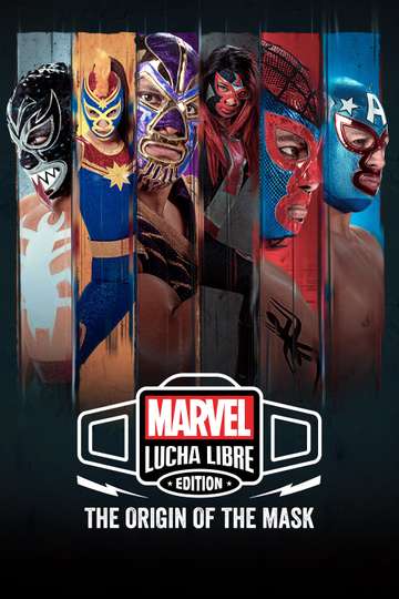 Marvel Lucha Libre Edition: El origen de la máscara Poster