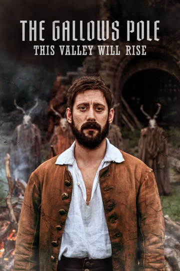 The Gallows Pole: This Valley Will Rise Poster