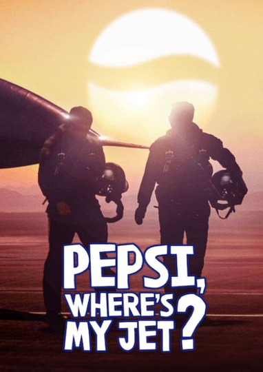 Pepsi, Where's My Jet? Poster