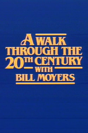 A Walk Through the 20th Century With Bill Moyers