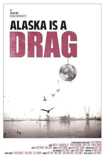 Alaska is a Drag Poster