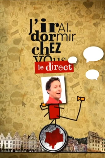 J'irai dormir chez vous, le direct