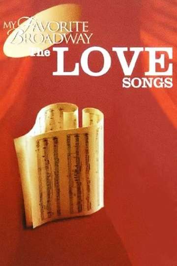 My Favorite Broadway The Love Songs Poster