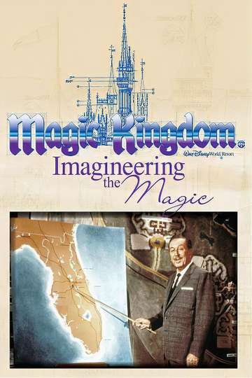 Magic Kingdom Imagineering the Magic Poster