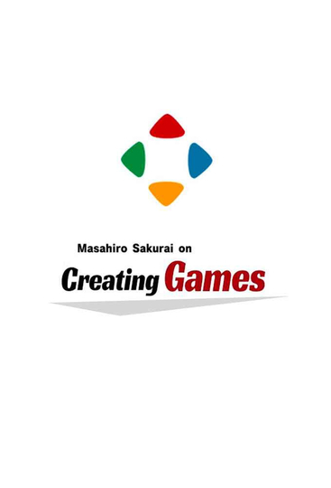 Masahiro Sakurai on Creating Games