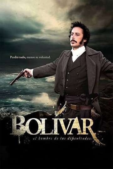 Bolívar: el hombre de las dificultades Poster