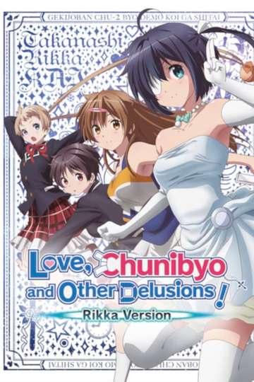 Love Chunibyo  Other Delusions Rikka Version Poster