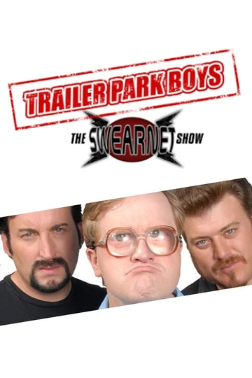 Trailer Park Boys: The SwearNet Show