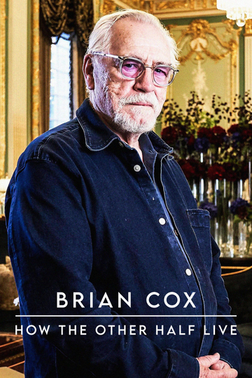 Brian Cox: How The Other Half Live