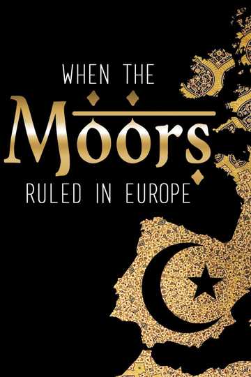 When the Moors Ruled in Europe Poster