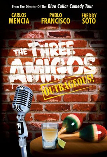 The Three Amigos - Outrageous!