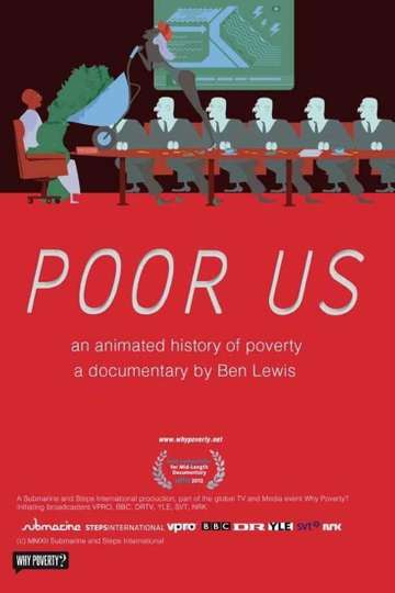 Poor Us An Animated History of Poverty