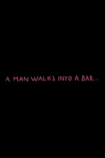 A Man Walks Into a Bar Poster