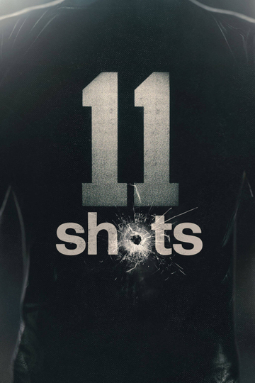 11 Shots