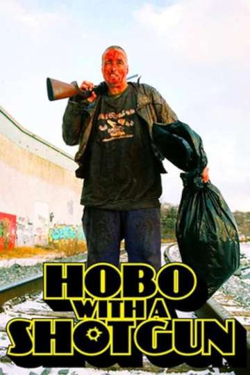 Hobo with a Shotgun Poster