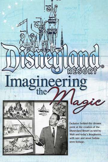 Disneyland Resort Imagineering The Magic