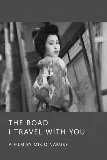 The Road I Travel with You Poster