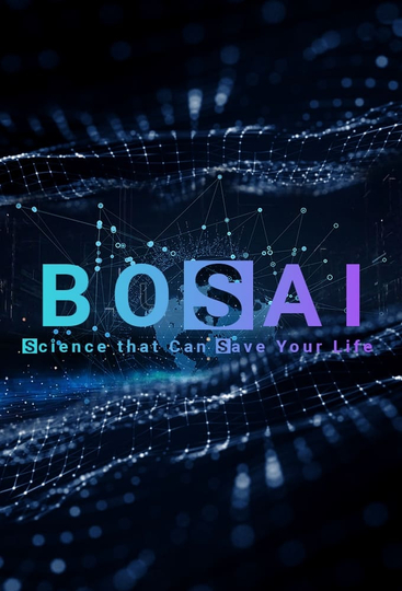 BOSAI: Science that Can Save Your Life Poster