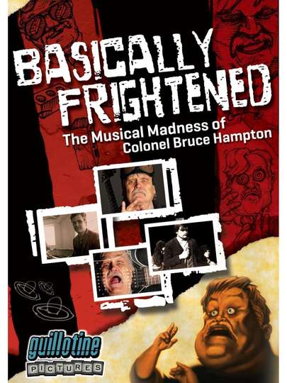 Basically Frightened The Musical Madness of Colonel Bruce Hampton Poster