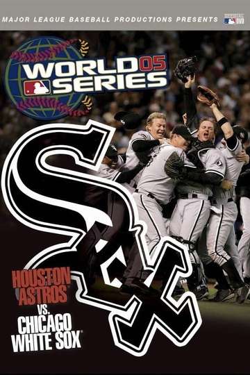 2005 Chicago White Sox The Official World Series Film Poster