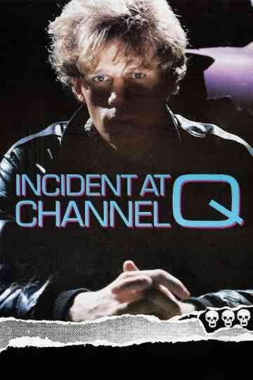 Incident at Channel Q Poster