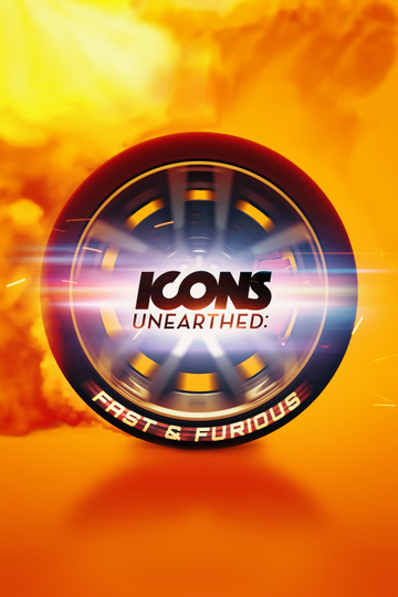 Icons Unearthed: Fast & Furious