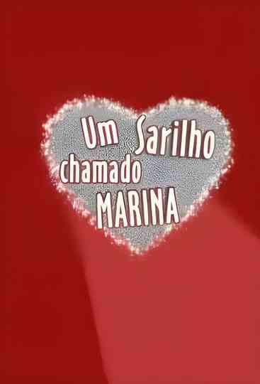 Um Sarilho Chamado Marina Poster