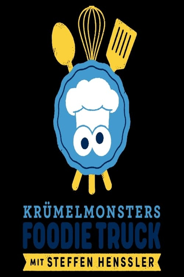 Krümelmonsters Foodie Truck mit Steffen Henssler