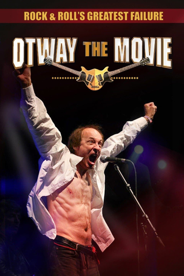 Rock and Roll's Greatest Failure: Otway the Movie Poster