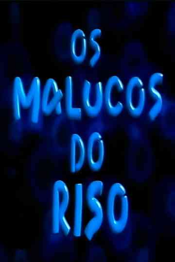 Os Malucos do Riso