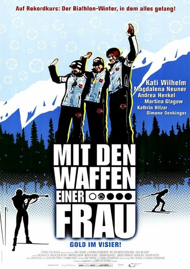 Mit den Waffen einer Frau – Gold im Visier! Poster