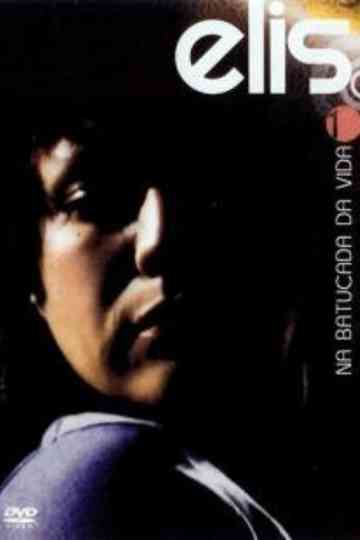 Elis Regina Na Batucada da Vida Poster