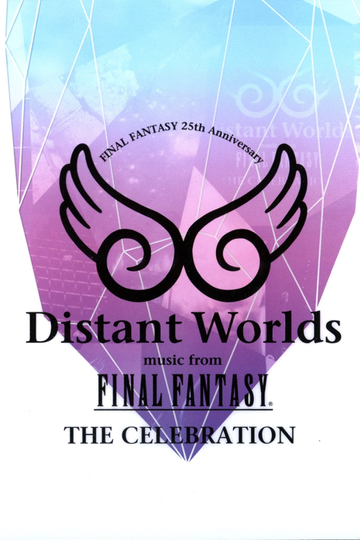 Distant Worlds Music from Final Fantasy the Celebration