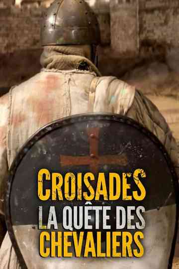 Croisades : La quête des chevaliers poster