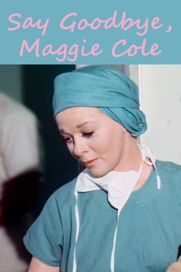 Say Goodbye, Maggie Cole Poster