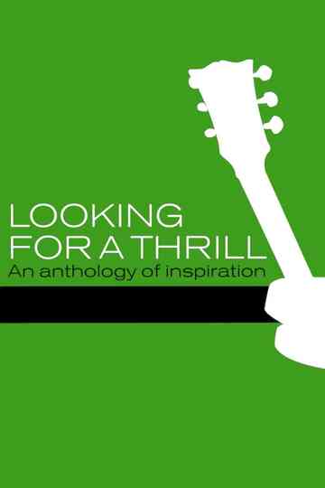 Looking for a Thrill: An Anthology of Inspiration Poster