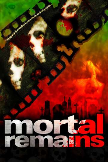 Mortal Remains Poster