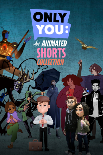 Only You: An Animated Shorts Collection Poster