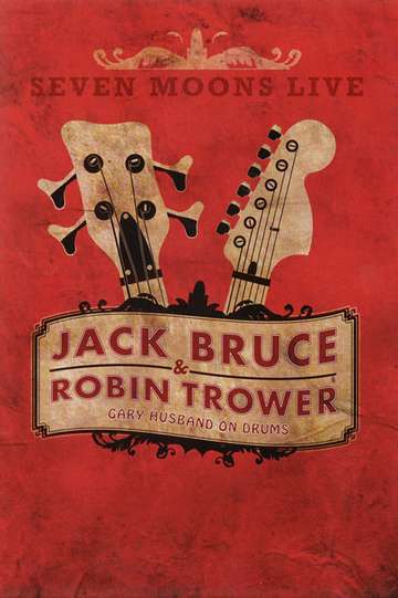 Jack Bruce  Robin Trower  Seven Moons Live 2009 Poster
