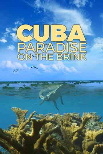 Cuba, A Paradise on the Brink